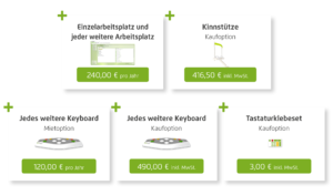Einzelarbeitsplatz und jeder weitere Arbeitsplatz 240,00 € pro Jahr | Kinnstütze (Kaufoption) 416,50 € inkl. MwSt. | Jedes weitere Keyboard (Mietoption) 120,00 € inkl. MwSt. pro Jahr | Jedes weitere Keyboard (Kaufoption) 490,00 € inkl. MwSt. | Tastaturklebeset (Kaufoption) 3,00 € inkl. MwSt.